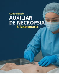 Auxiliar Necropsia e Tanatopraxia